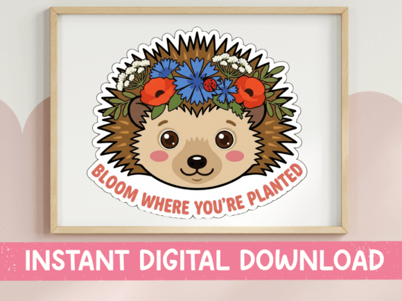 Bloom Where Youre Planted Hedgehog Graphics