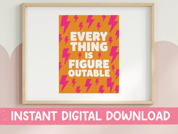 Everything is Figureoutable Bolt Print Graphics