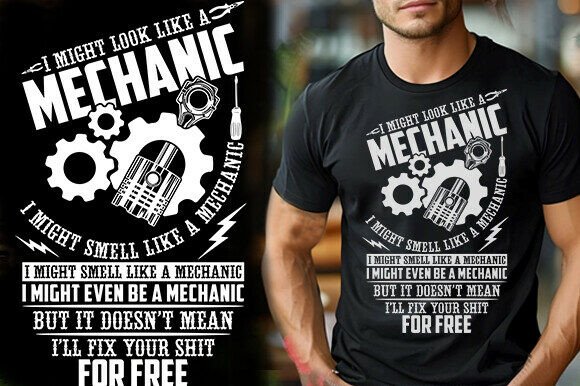 I MIGHT LOOK LIKE a MECHANIC I MIGHT SME Graphics and T-Shirt Designs