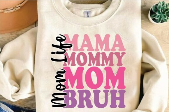Mama Mommy Mom Bruh Mom Life Design