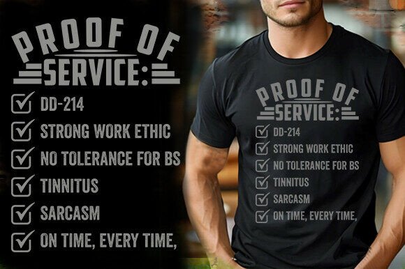 PROOF of SERVICE ARMY VETERAN TSHIRT DES: Graphics and T-Shirt Designs
