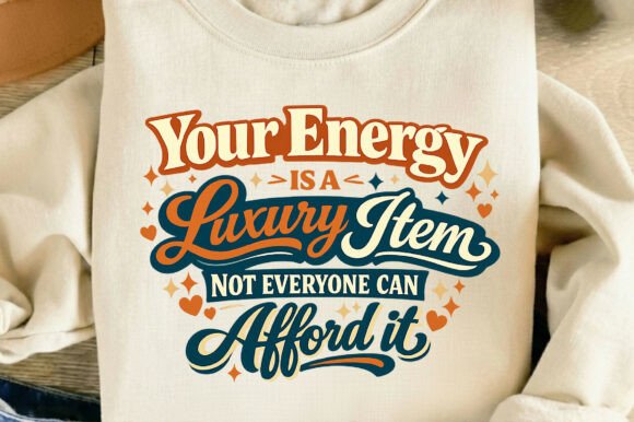 Your Energy Luxury Item Mental Health Graphics